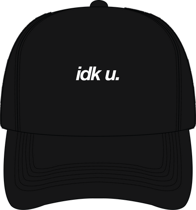 IDK U. HAT